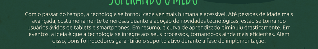 Os 5 maiores medos na adoção de tecnologias em eventos - Parte 5