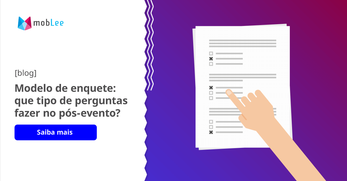 Modelo de enquete: que tipo de perguntas fazer no pós-evento? Modelo de enquete: que tipo de perguntas fazer no pós-evento?
