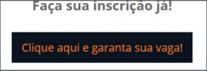 botão de clique aqui e garanta sua vaga